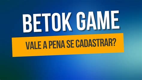 betok game é confiável